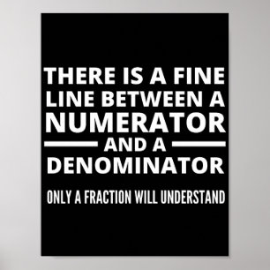 Funny Math FINE LINE NUMERATOR DENOMINATOR Poster