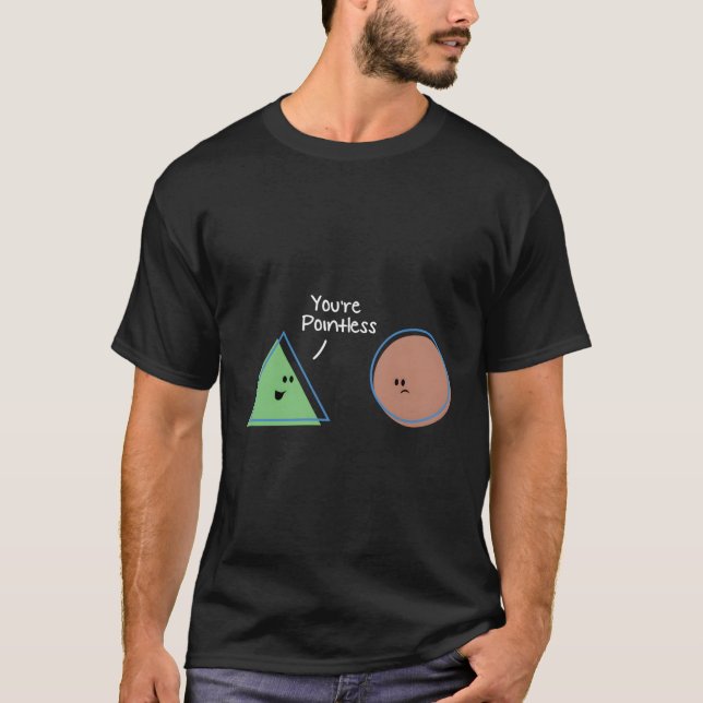 Funny Math Geometry Joke Lehrer Geschenk Sie sind  T-Shirt (Vorderseite)