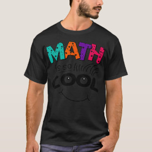 Funny Math ist Cool Lehrer Nerd Geeks STEM  T-Shirt