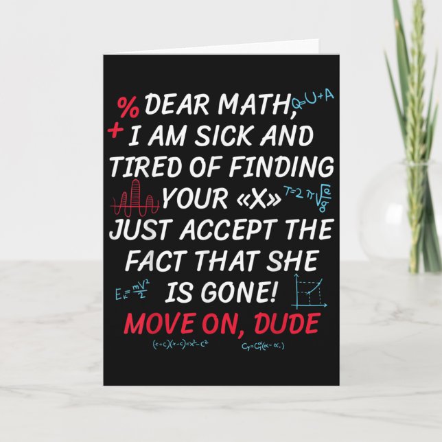 Funny Math Quote Dear Math Move On Dude Girls Boys Karte (Vorderseite)
