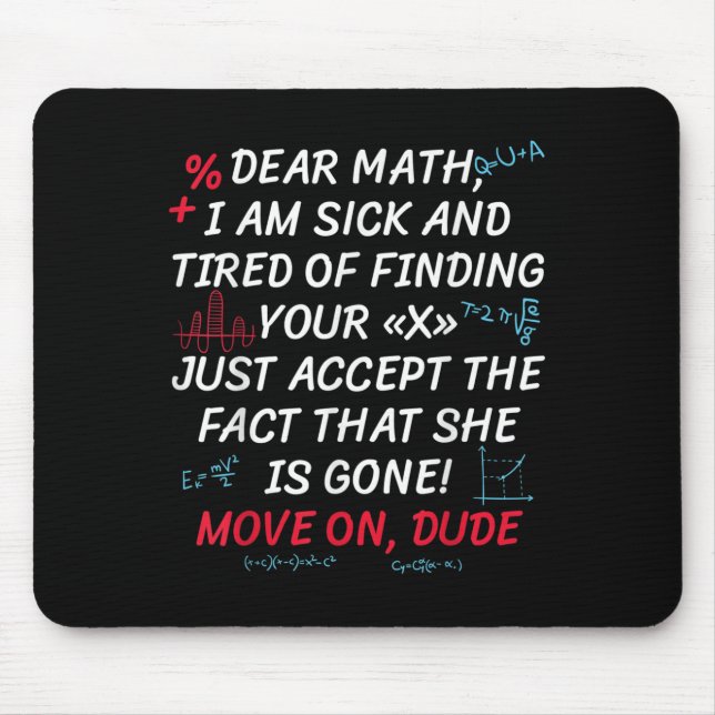 Funny Math Quote Dear Math Move On Dude Girls Boys Mousepad (Vorne)