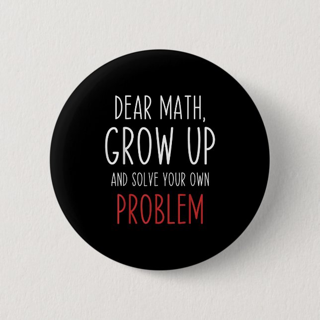 Funny Math Quote Dear Math Teacher Student Meme Fo Button (Vorderseite)