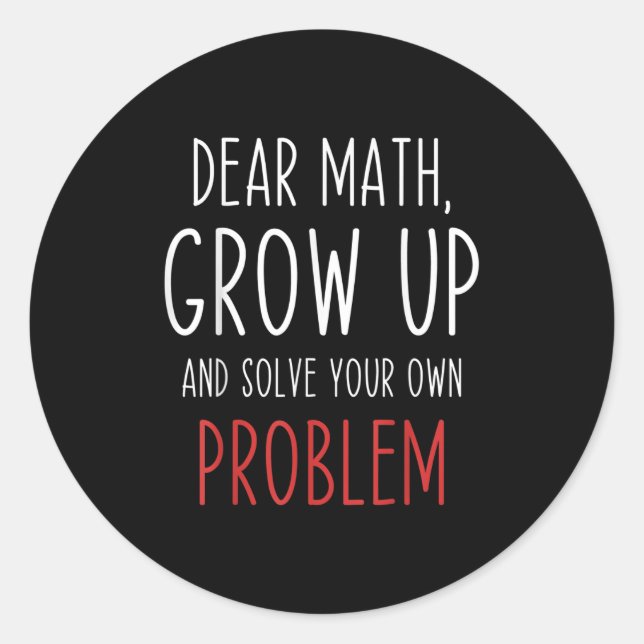 Funny Math Quote Dear Math Teacher Student Meme Fo Runder Aufkleber (Vorderseite)
