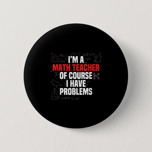 Funny Math Quote Mathematics Dear Math Teacher Ner Button (Vorderseite)