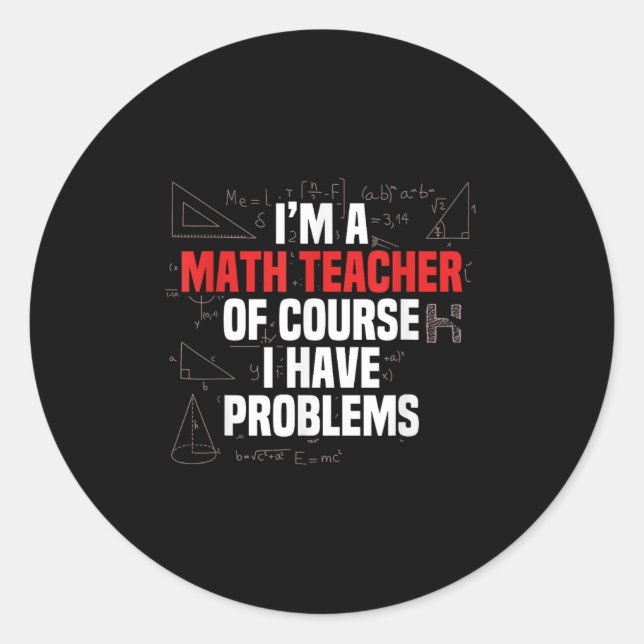 Funny Math Quote Mathematics Dear Math Teacher Ner Runder Aufkleber (Vorderseite)
