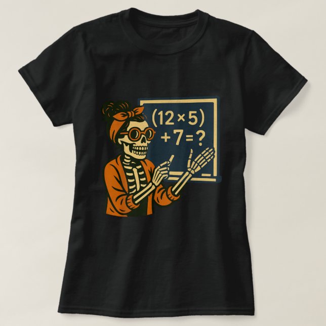 Funny Math Skeleton Lehrer 67 Halloween Meme T-Shirt (Design vorne)