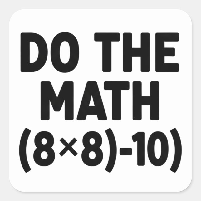 funny Math Teacher Humor Meme Pun Quadratischer Aufkleber (Vorderseite)