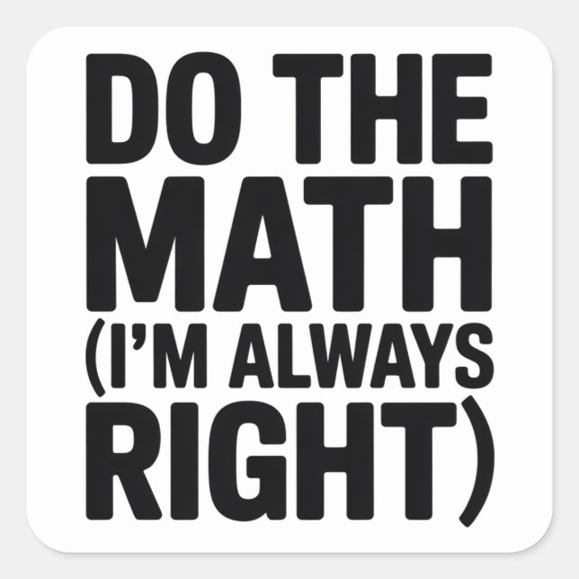 funny Math Teacher Humor Meme Pun Quadratischer Aufkleber (Vorderseite)