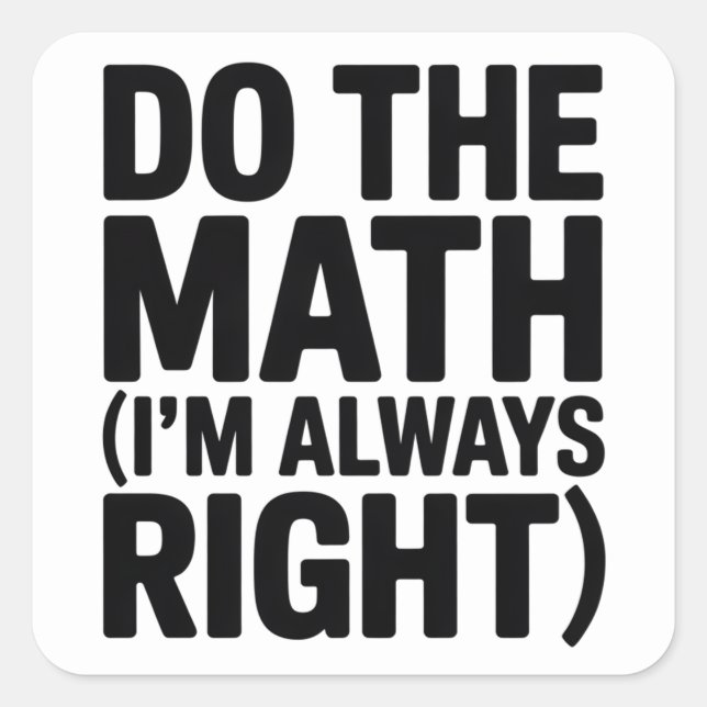 funny Math Teacher Humor Meme Pun Quadratischer Aufkleber (Vorderseite)