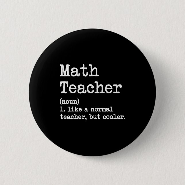 Funny Math Teacher, Like A Normal Teacher But Cool Button (Vorderseite)