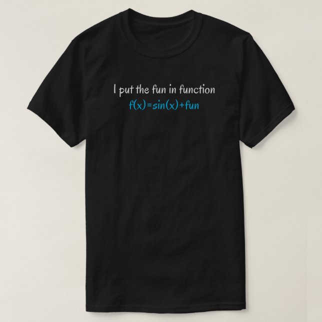 Funny Math Teacher Quote | Math Functions Joke T-Shirt (Design vorne)