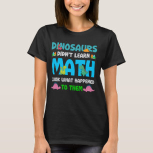 Funny Mathe Teacher Dinosaurier haben Mathe Hum ni T-Shirt