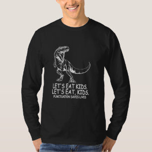 Funny Mathematic Let's Eat Kids Punctuation Rette T-Shirt