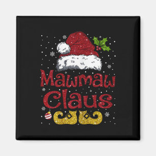 Funny Mawmaw Claus Matching Familie WeihnachtsWeih Magnet