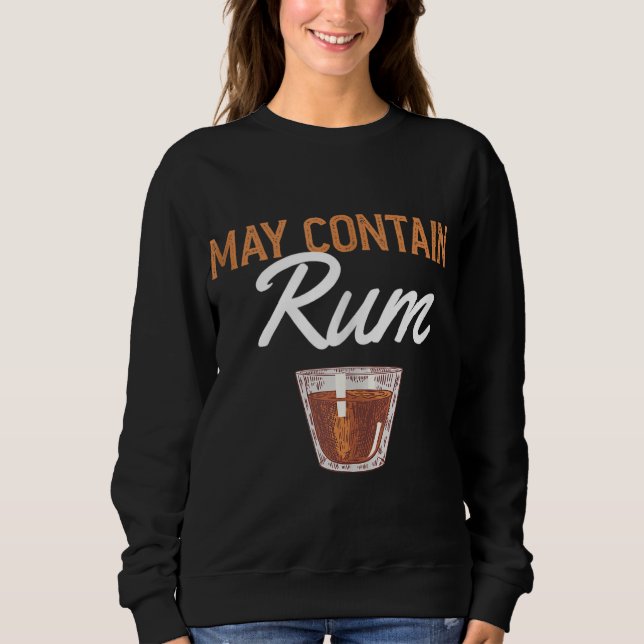 Funny May enthält Rum Drink alkoholische Getränke  Sweatshirt (Vorderseite)