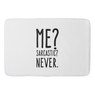 Funny Me Sarcastic Niemals Badematte