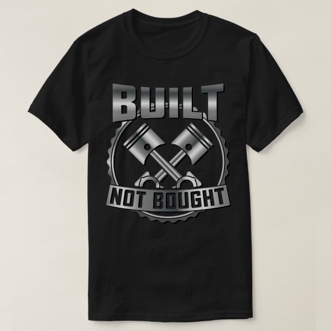 Funny Mechanic Race Geschenk gebaut nicht gekauft  T-Shirt (Design vorne)