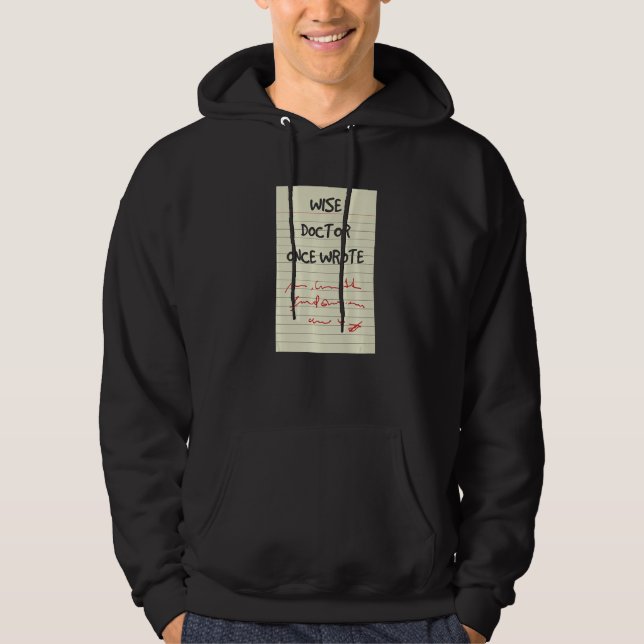 Funny Medical Handwriting A Wise Doctor Onc Hoodie (Vorderseite)