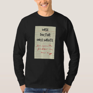 Funny Medical Handwriting A Wise Doctor Onc T-Shirt