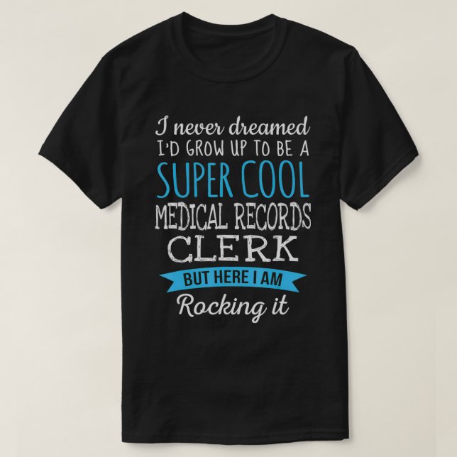 Funny Medical Records Clerk Tshirt Apprefication G (Design vorne)