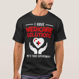 Funny Medicare Agent T-Shirt