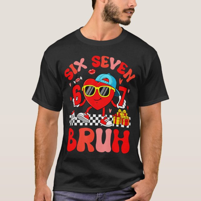 Funny Meme 67 Six Seven Bruh Valentine Heart Toddl T-Shirt (Vorderseite)