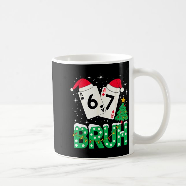 Funny Meme 6 7 Festive Ker Bruh Christmas Tree San Kaffeetasse (Rechts)
