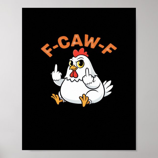 Funny Meme F-Caw-F Chicken Poster (Vorne)