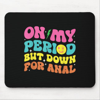 Funny Meme für meine Zeit, aber für Anal Embarrin Mousepad