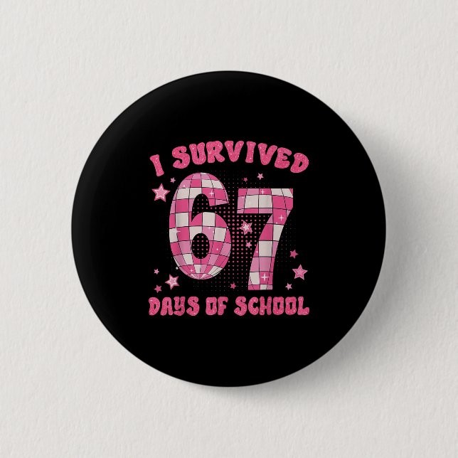 Funny Meme Six Seven Teacher I Survived 67 Days Of Button (Vorderseite)