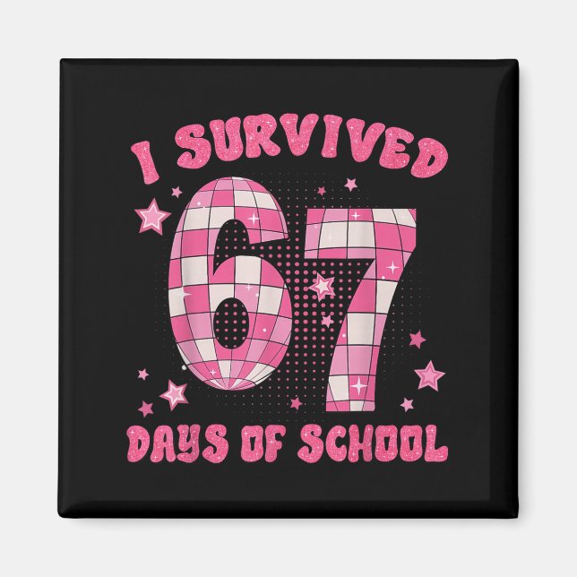 Funny Meme Six Seven Teacher I Survived 67 Days Of Magnet (Vorne)