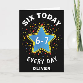 Funny Meme Six Today 6-7 Every Day Birthday Kid's  Karte