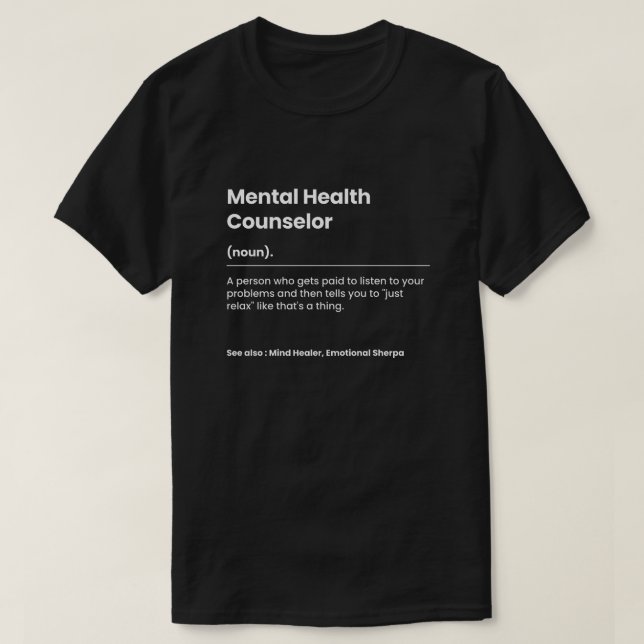 Funny Mental Health Counselor T-Shirt (Design vorne)