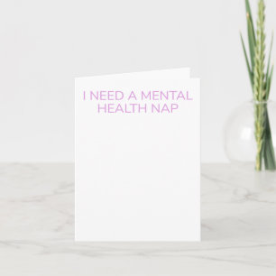 Funny Mental Health Zitat benötigt ein Health Nick Karte