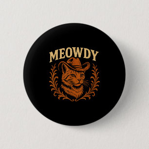 Funny Meowdy Cat Cowboy Hat Country Music Western Button