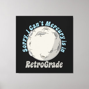 Funny Mercury Retrograde Leinwanddruck