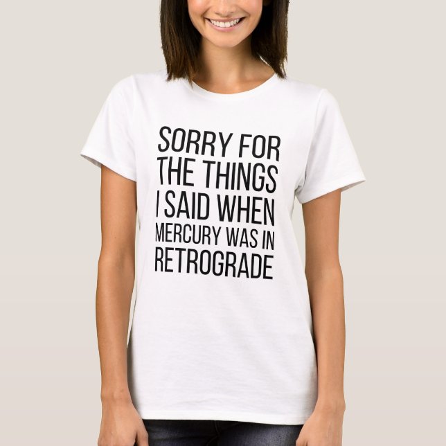 Funny Mercury Retrograde T - Shirt (Vorderseite)