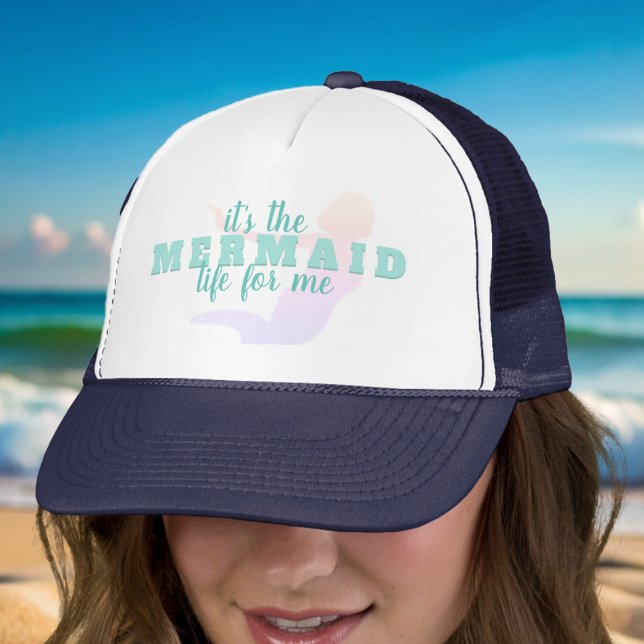 Funny Mermaid Quote Trucker Hat Truckerkappe (It's the mermaid life for me and if it's your way of life too, here's your hat)