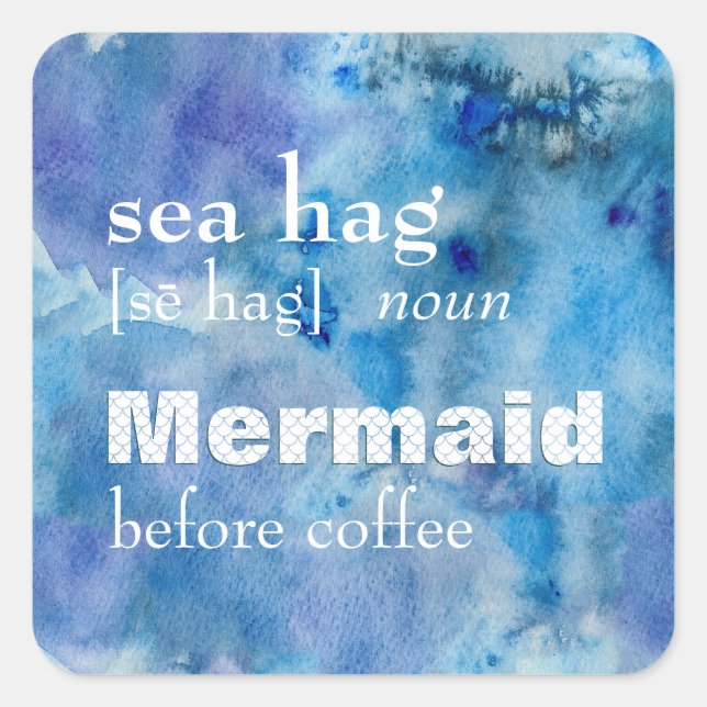Funny Mermaid vor Kaffee | Definition von Seehecht Quadratischer Aufkleber (Vorderseite)