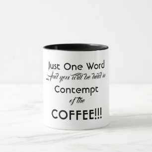 Funny Message Coffee Tasse