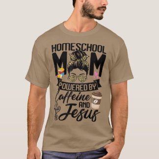 Funny Messy Bun Homeschool Mama mit Koffein T-Shirt