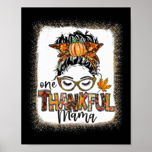 Funny Messy Bun One Thankful Mama Herbst Herbst al Poster