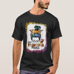 Funny Messy Bun One Thankful Mama Herbst Herbst al T-Shirt