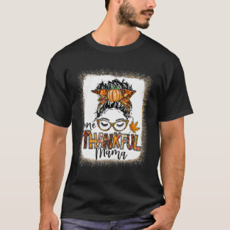 Funny Messy Bun One Thankful Mama Herbst Herbst al T-Shirt