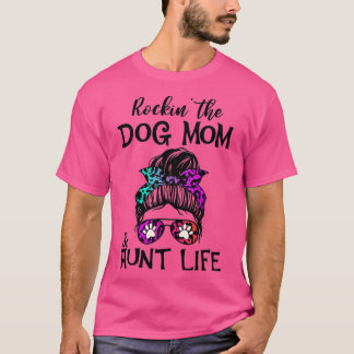 Funny Messy Bun Rockin der Hunde Mama und Tante Le T-Shirt