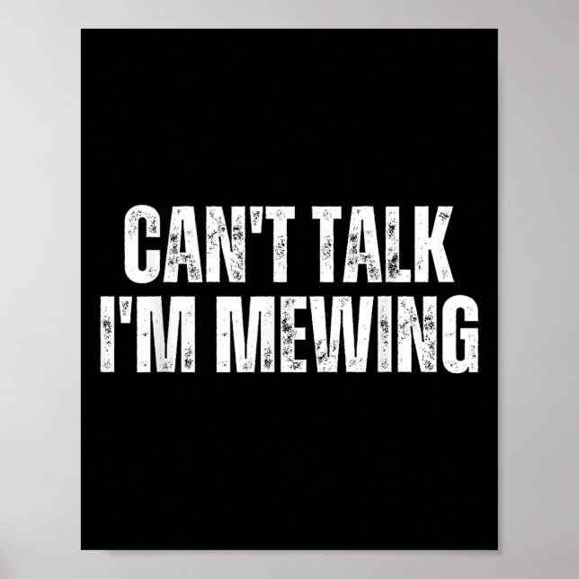 Funny Mewing Design Mewing Technik kann nicht rede Poster (Vorne)