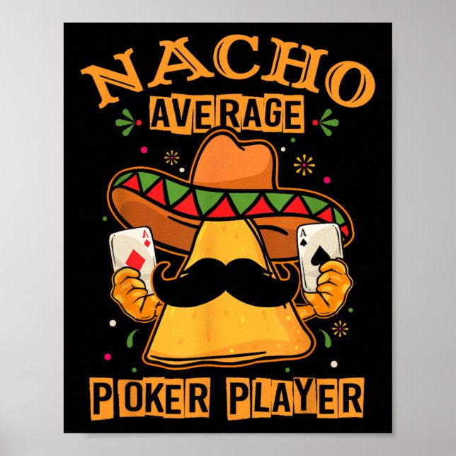 Funny Mexic Poker Design - Nacho Average Poker P Poster (Vorne)