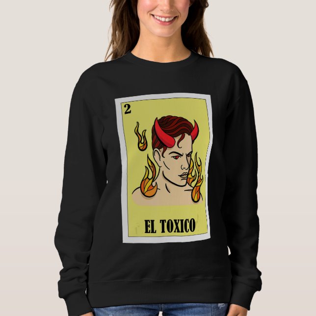 Funny Mexican Design - El Toxico_1 Sweatshirt (Vorderseite)
