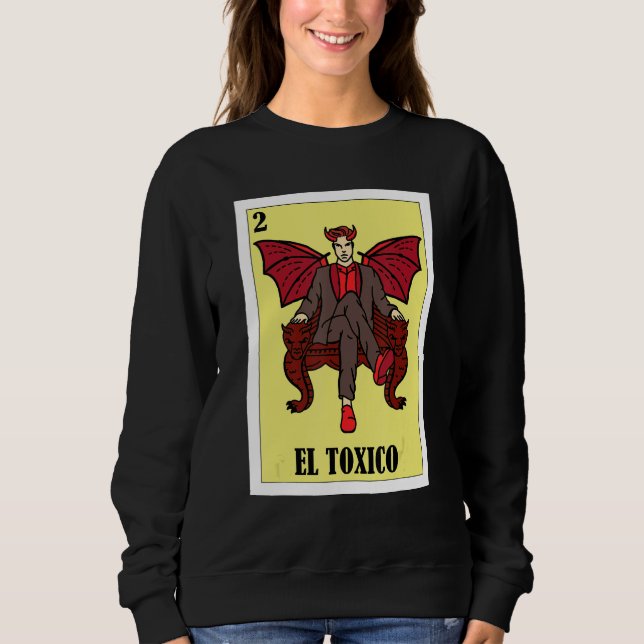 Funny Mexican Design - El Toxico_2 Sweatshirt (Vorderseite)