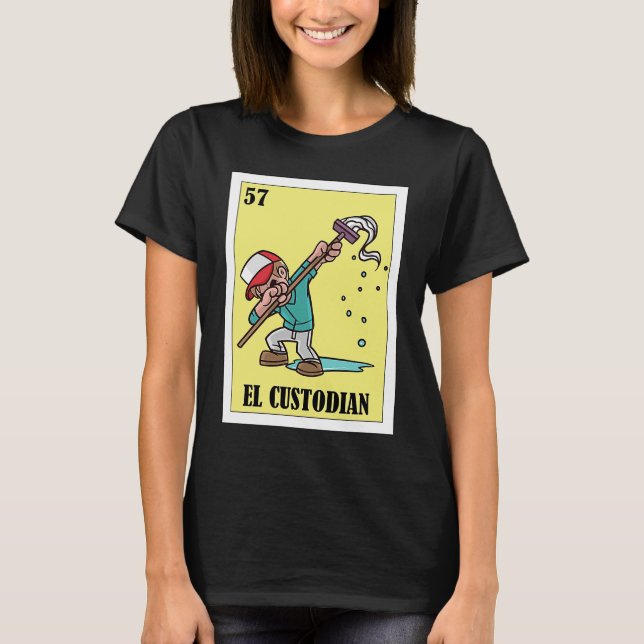 Funny Mexican for Janitors  El Custodian T-Shirt (Vorderseite)